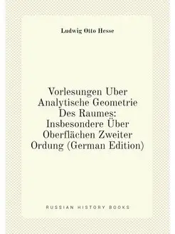 Vorlesungen Über Analytische Geometrie Des Raumes I