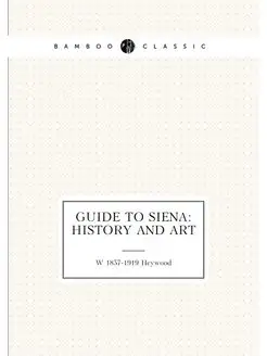 Guide to Siena history and art