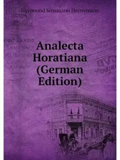 Analecta Horatiana (German Edition)