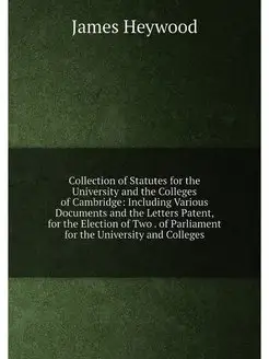 Collection of Statutes for the University and the Co