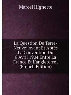 La Question De Terre-Neuve Avant Et Après La Conven