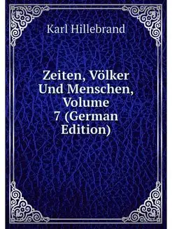 Zeiten, Volker Und Menschen, Volume 7