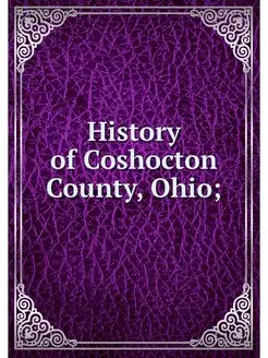 History of Coshocton County, Ohio