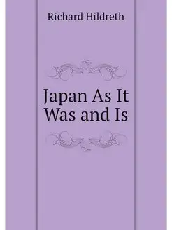 Japan As It Was and Is