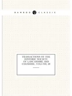 Transactions of the Historic Society of Lancashire a