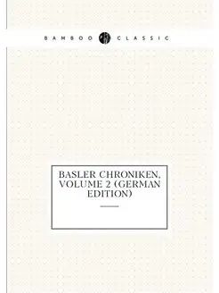 Basler Chroniken, Volume 2 (German Edition)