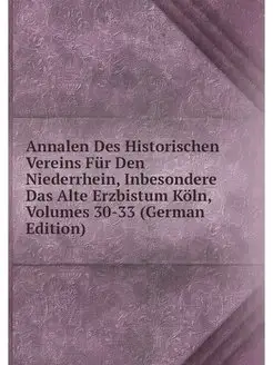 Annalen Des Historischen Vereins Fur