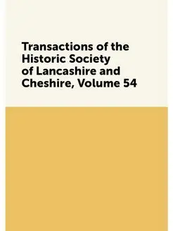 Transactions of the Historic Society of Lancashire a