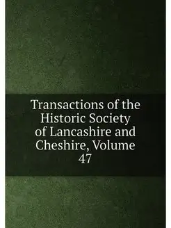 Transactions of the Historic Society of Lancashire a