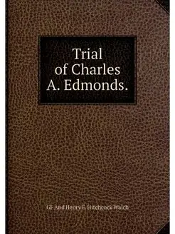 Trial of Charles A. Edmonds