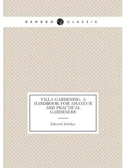 Villa gardening a handbook for amateur and practica