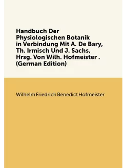 Handbuch Der Physiologischen Botanik in Verbindung M