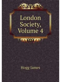 London Society, Volume 4