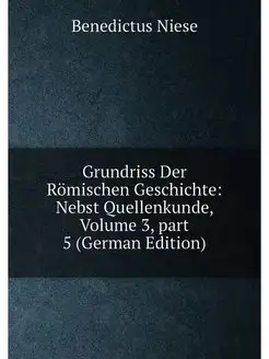 Grundriss Der Römischen Geschichte Nebst Quellenkun