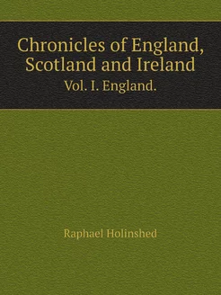 Chronicles of England, Scotland and I