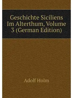 Geschichte Siciliens Im Alterthum, Vo