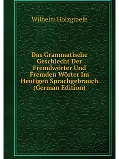 Das Grammatische Geschlecht Der Fremdwörter Und Frem