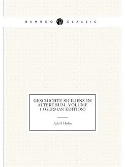 Geschichte Siciliens Im Alterthum, Volume 1 (German