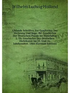 Uhlands Schriften Zur Geschichte Der