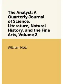 The Analyst A Quarterly Journal of Science, Literat