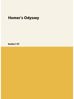 Homer's Odyssey. books I-IV