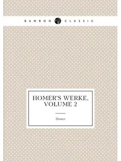 Homer's Werke, Volume 2