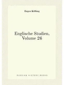 Englische Studien, Volume 26