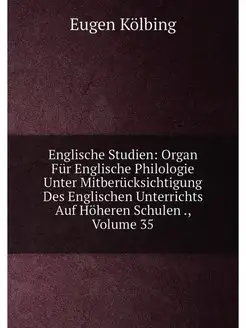 Englische Studien Organ Für Englische Philologie Un