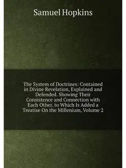 The System of Doctrines Contained in Divine Revelat