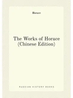 The Works of Horace (Chinese Edition)