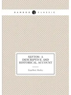 Sefton A Descriptive and Historical Account