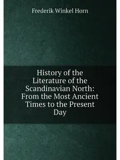 History of the Literature of the Scandinavian North