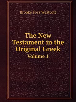 The New Testament in the Original Gre