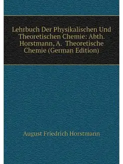 Lehrbuch Der Physikalischen Und Theor