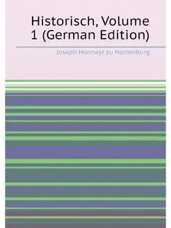 Historisch, Volume 1 (German Edition)