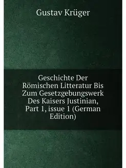 Geschichte Der Römischen Litteratur Bis Zum Gesetzge