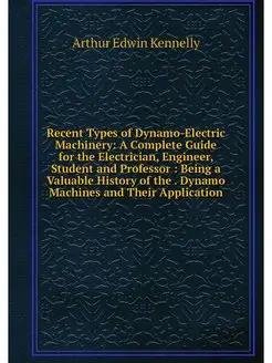 Recent Types of Dynamo-Electric Machi