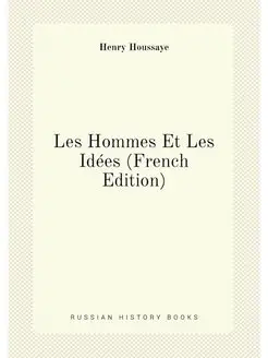 Les Hommes Et Les Idées (French Edition)