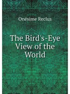 The Bird's-Eye View of the World