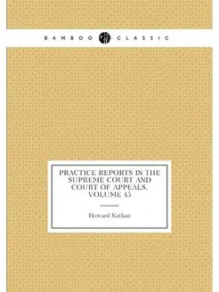 Practice Reports in the Supreme Court and Court of A