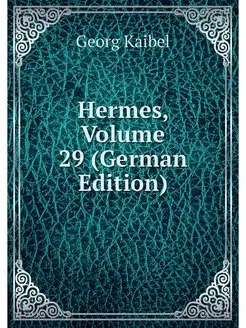 Hermes, Volume 29 (German Edition)