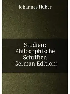 Studien Philosophische Schriften (German Edition)