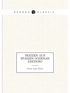 Skizzen Aus Spanien (German Edition)