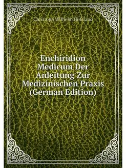 Enchiridion Medicum Der Anleitung Zur