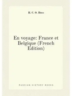 En voyage France et Belgique (French Edition)