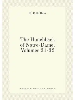 The Hunchback of Notre-Dame, Volumes 31-32