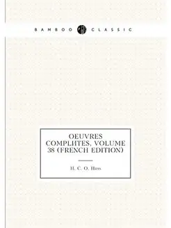 OEuvres Complètes, Volume 38 (French Edition)