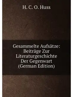 Gesammelte Aufsätze Beiträge Zur Literaturgeschicht