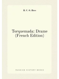 Torquemada Drame (French Edition)