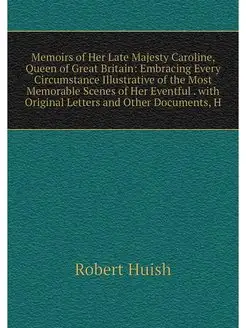 Memoirs of Her Late Majesty Caroline